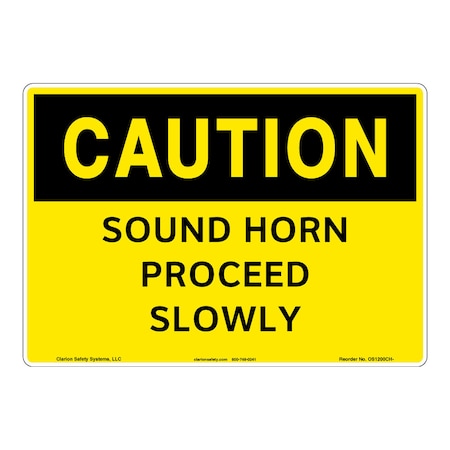 OSHA Compliant Caution/Sound Horn Safety Signs Indoor/Outdoor Flexible Polyester (ZA) 12 X 18